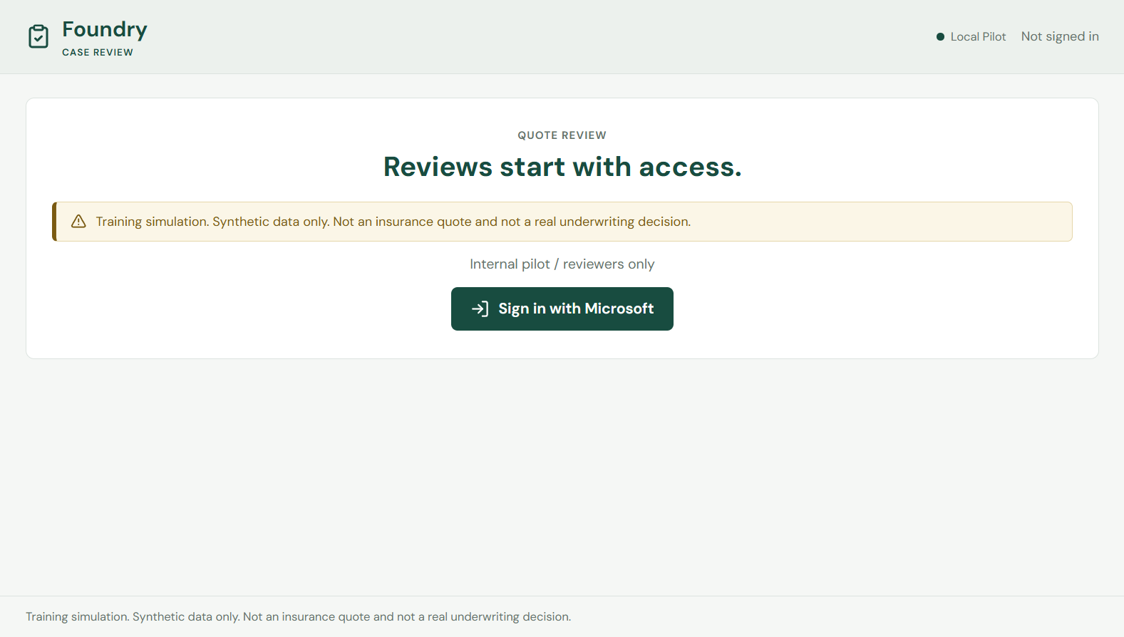 The reviewer app before sign-in, showing the Foundry Case Review brand, a Local Pilot badge, the heading "Reviews start with access.", an amber training-simulation notice, and a Sign in with Microsoft button